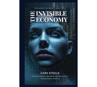 The Invisible Economy: Financial Warfare, Algorithmic Markets, and the Weaponisation of Money