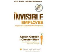 The Invisible Employee by Adrian Gostick Hardcover Book Adrian Gostick, Chester Elton (Auteur)