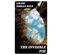 The Invisible Foe
