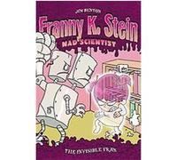 The Invisible Fran, Franny K. Stein, Mad Scientist Jim Benton (Auteur)