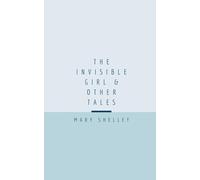 The Invisible Girl & Other Tales