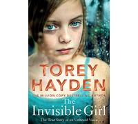 The Invisible Girl: The True Story of an Unheard Voice
