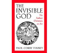 The Invisible God Paul Corby Finney (Auteur)