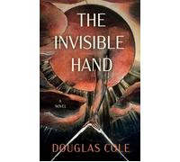 The Invisible Hand - Douglas Cole - Sea Crow Press - ebook (ePub) - Livre