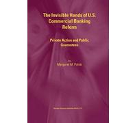 The Invisible Hands Of U.S. Commercial Banking Reform