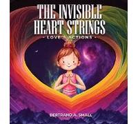 The Invisible Heart Strings
