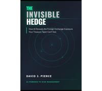 The Invisible Hedge: How AI Reveals the Foreign Exchange Exposure Your Treasury Team Can't See