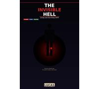 THE INVISIBLE HELL: Living and Surviving Complex Regional Pain Syndrome