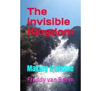 The invisible Kingdom: Making it visible