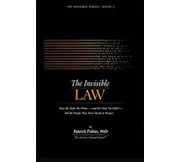 The Invisible Law: How the Rules We Wrote - And the Ones We Didn’t - Fail the People They Were Meant to Protect