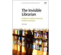 The Invisible Librarian by Lawton Aoife Systems Librarian Health Service Executive Regional Library amp Information Service Dr. Steevens Hospital Dublin I Aoife Lawton (Auteur)