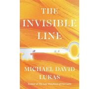 The Invisible Line A Novel - Michael David Lukas - Crown - ebook (ePub) - Livre