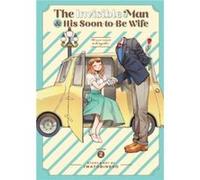 The Invisible Man and His SoontoBe Wife Vol. 2 by Iwatobineko Iwatobineko (Auteur)