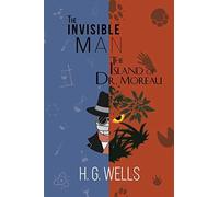The Invisible Man And The Island Of Dr. Moreau (A Reader's Library Classic Hardcover)