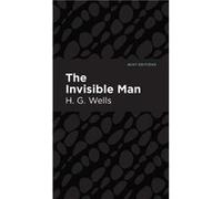 The Invisible Man by H. G. Wells H. G. Wells (Auteur)