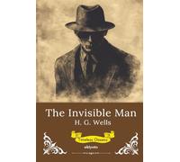 The Invisible Man Timeless Classics