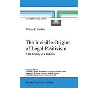 The Invisible Origins Of Legal Positivism
