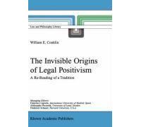 The Invisible Origins Of Legal Positivism