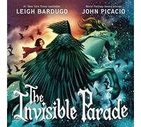 The Invisible Parade - Leigh Bardugo - Orion Children's Books - ebook (ePub) - Livre