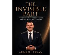 The Invisible Part: When What You See Doesn’t Explain What’s Happening