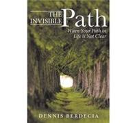 The Invisible Path by Dennis Berdecia Dennis Berdecia (Auteur)