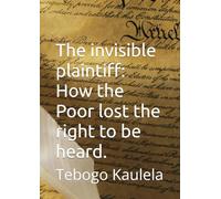 The invisible plaintiff: How the Poor lost the right to be heard.