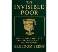 The Invisible Poor: Why You Feel Financially “Okay” But Are Actually Falling Behind