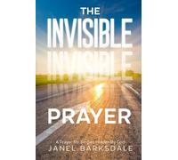 The Invisible Prayer: A Prayer for Singles Hidden by God