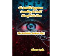 The Invisible Puppeteers: Controlling the World Through Fake News