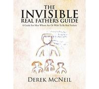 The Invisible Real Fathers Guide