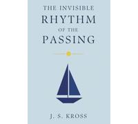 The Invisible Rhythm of the Passing