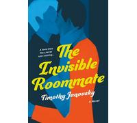 The Invisible Roommate A Novel - Timothy Janovsky - St. martin's griffin - ebook (ePub) - Livre