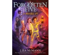 The Invisible Spy (The Forgotten Five, Book 2)