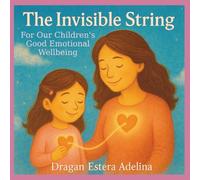 The Invisible String: For Our Children’s Good Emotional Health & Wellbeing