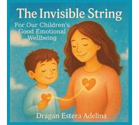 The Invisible String: For Our Children’s Good Emotional Health & Wellbeing