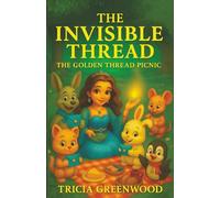 The Invisible Thread: The GOlden Thread Picnic