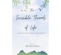 The Invisible Threads of life