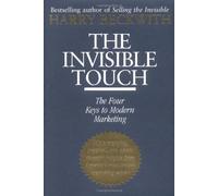 The Invisible Touch: The Four Keys to Modern Marketing