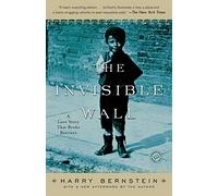The Invisible Wall: A Love Story That Broke Barriers by Harry Bernstein (2008-02-12)