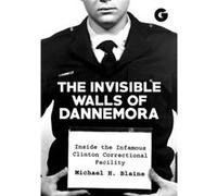The Invisible Walls of Dannemora by Michael H. Blaine Michael H. Blaine (Auteur)