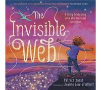 The Invisible Web: An Invisible String Story Celebrating Love and Universal Connection