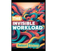 The Invisible Workload: Reclaiming Time, Energy, and Mental Space in a Burnout Economy