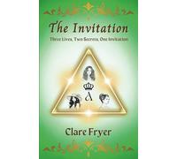 The Invitation: Three Lives, Two Secrets, One Invitation