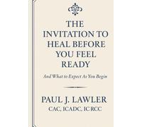 The Invitation to Heal Before You Feel Ready: A Soul-Centered Guide Through the Chaos, Collapse, and Sacred Threshold Before Transformation