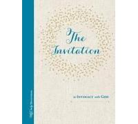 The Invitation To Intimacy With God