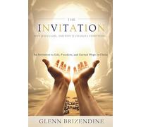 The Invitation: Why Jesus Came and Why It Changes Everything.: An Invitation to Life, Freedom, and Eternal Hope in Christ