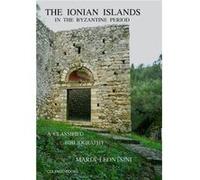 The Ionian Islands in the Byzantine Period by Maria Leontsini Maria Leontsini (Auteur)
