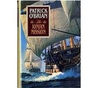 The Ionian Mission, Aubrey Maturin Series Patrick O'Brian (Auteur)