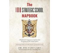 The IOU Strategic School MapBook: A Workbook Companion to the Bestseller Navigating an IOU School Culture