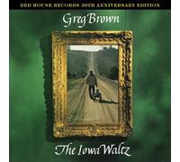 The Iowa Waltz - 30th Anniversary Edition by Greg Brown (2013-10-22)